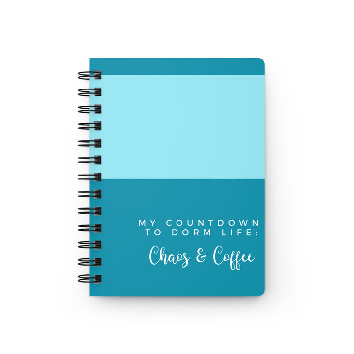 Countdown to Dorm Life - Coffee and Chaos Funny Spiral Bound Journal, Teal Blue