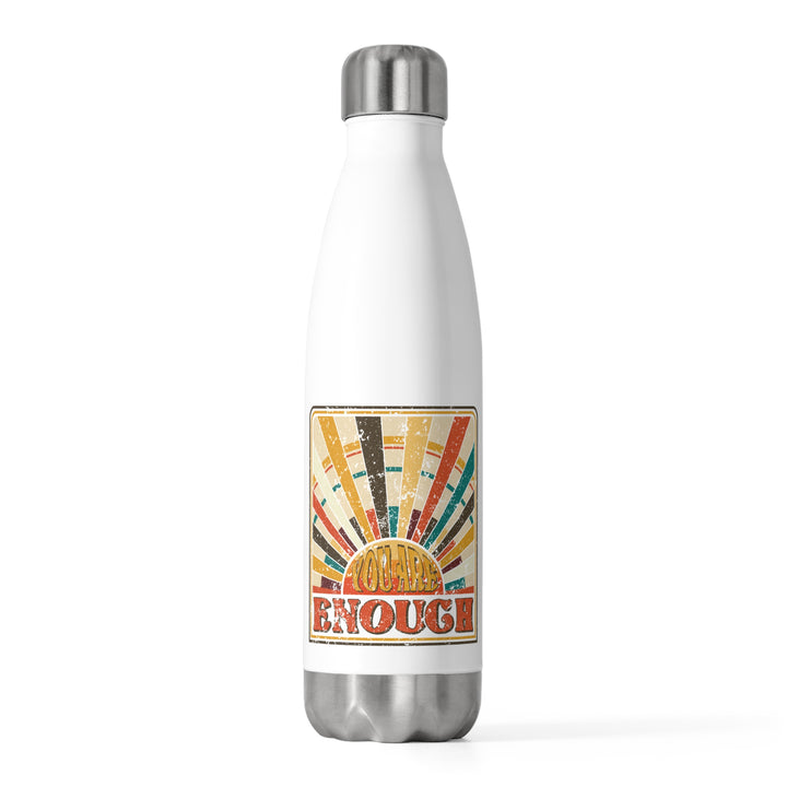 Motivational 20oz Insulated Bottle - You Are Enough - Stylish Functional for Eco-Conscious Individuals Hiking, Commuting, Fitness Classes