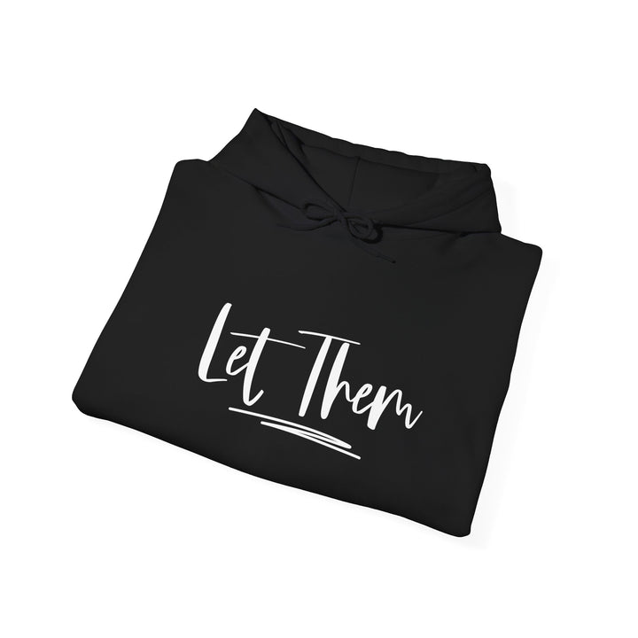 Let Them Unisex Heavy Blend Sweatshirt | Cozy Hooded Sweatshirt for Everyday Wear, Perfect Gift for All Occasions, Casual Style,