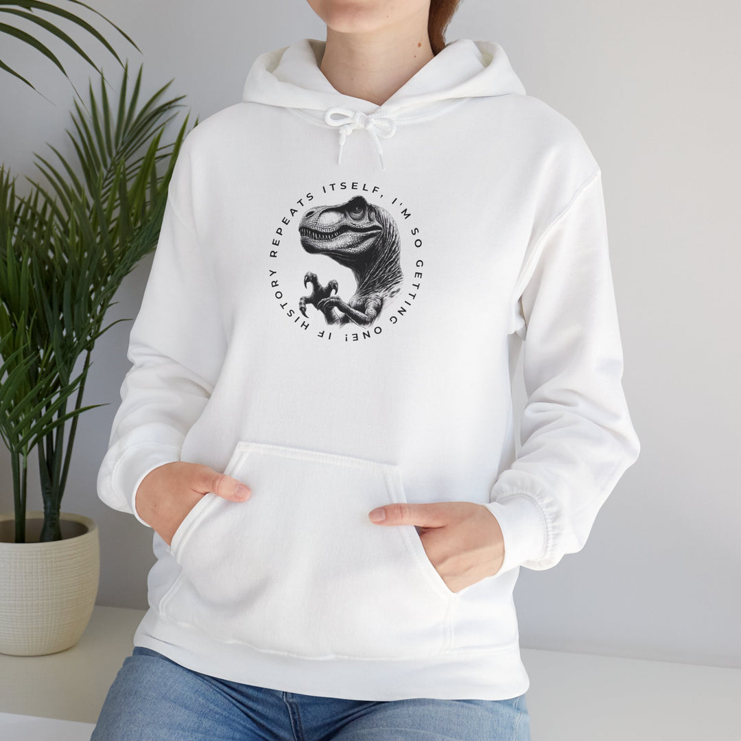 Funny Dinosaur Hoodie - "History Repeats Itself" Unisex Sweatshirt