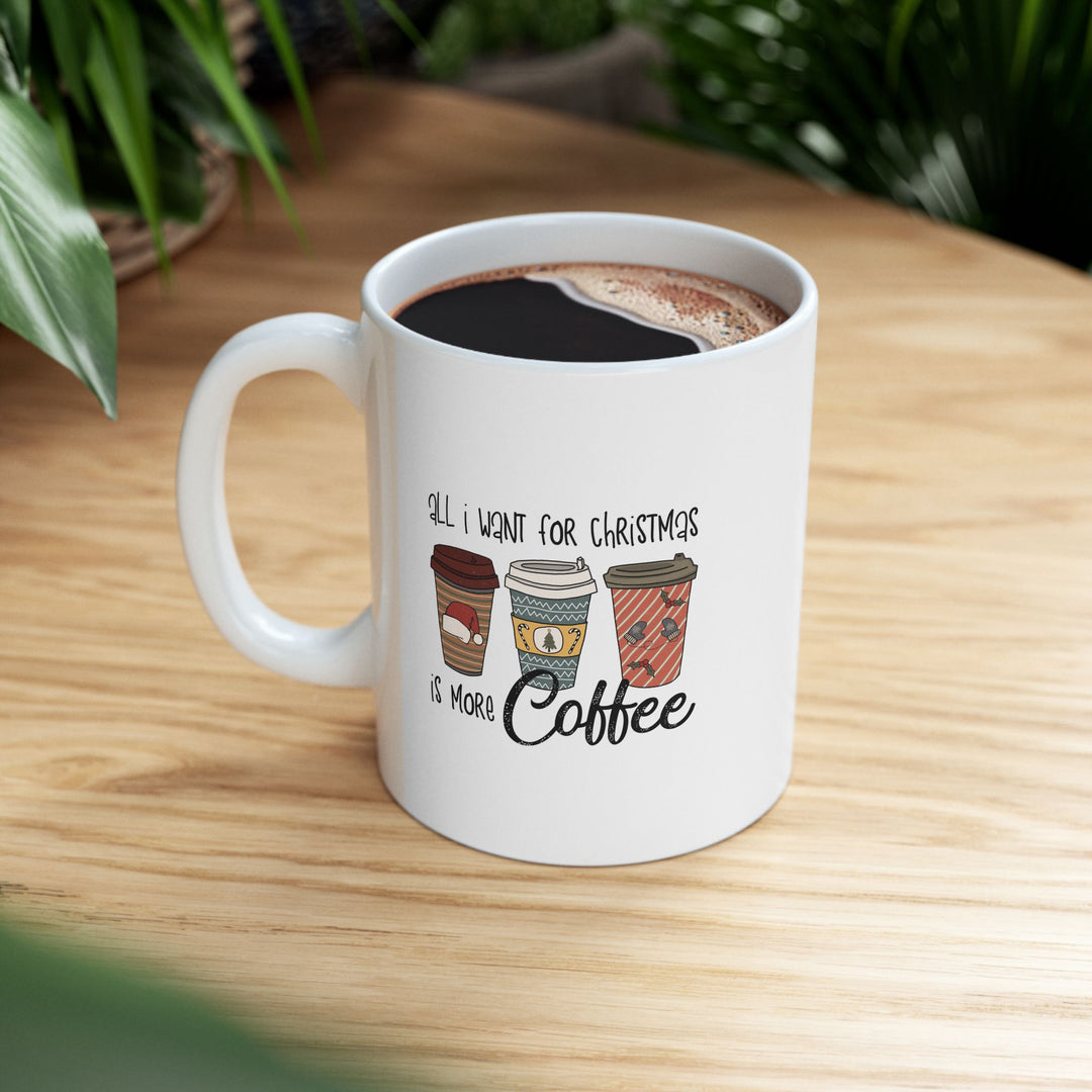 Funny Coffee Lover Ceramic Mug - 11oz Holiday Vibe - Hot Cocoa and Hot Tea Drinkware - Cute Gift for Teenagers or Office