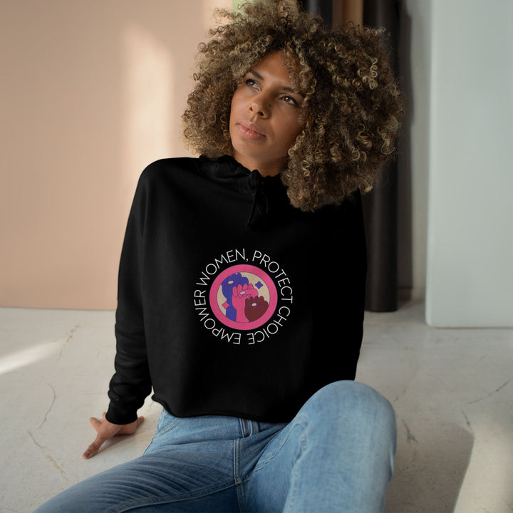 Empowered Women Crop Hoodie, Feminist Sweatshirt, Choice Protection Apparel, Women's Rights Clothing, Casual Activism Wear