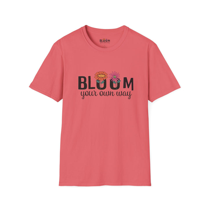 Bloom Your Own Way T-Shirt