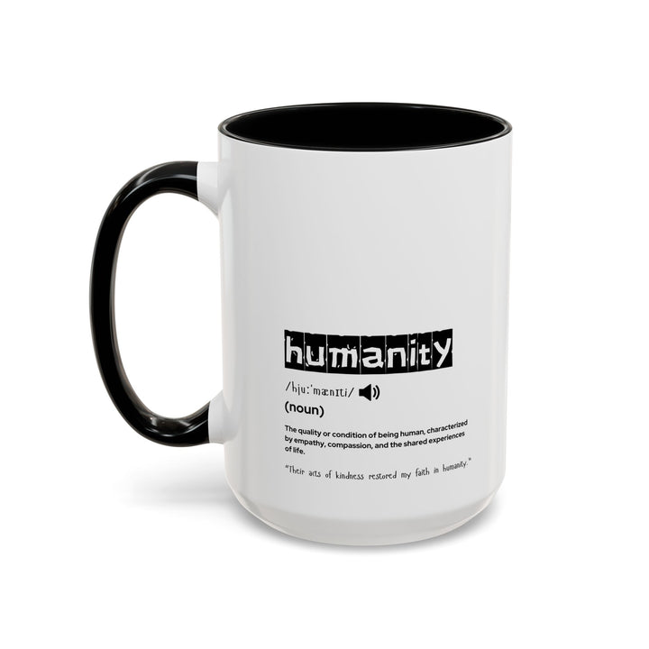 Humanity Definition Coffee Mug - Inspirational Drinkware, Unique Gift for Friends, Home Décor, Office Essentials, Holiday Gift