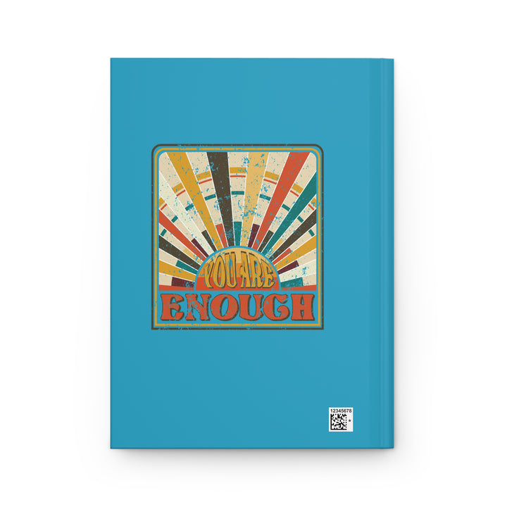 You Are Enough Hardcover Journal | Motivational Notebook for Self-Reflection & Creativity