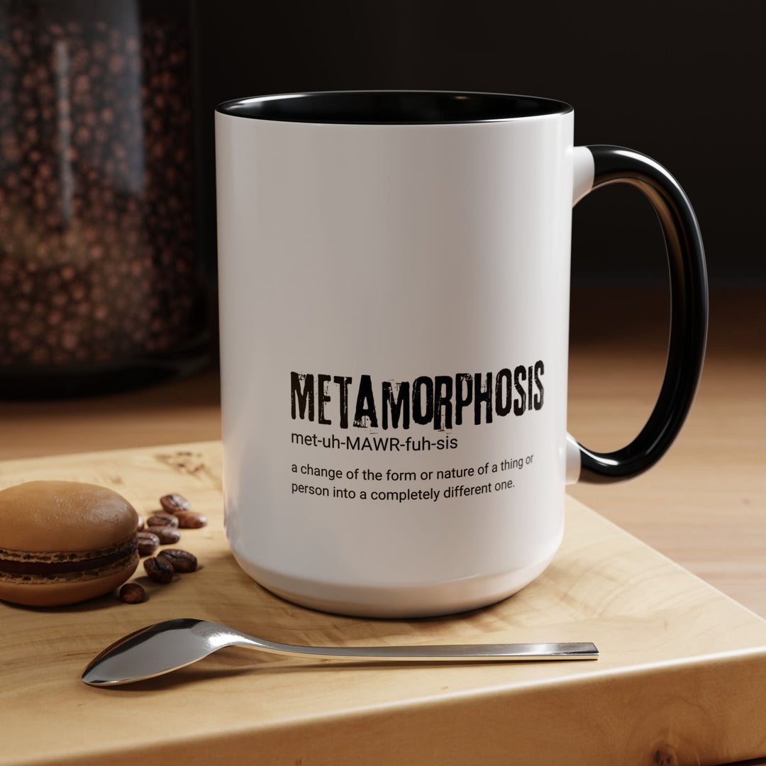 Metamorphosis Accent Coffee Mug - Inspirational Gift, Unique Quote Mug, Office Decor, Motivational Coffee Cup, Minimalist Drinkware