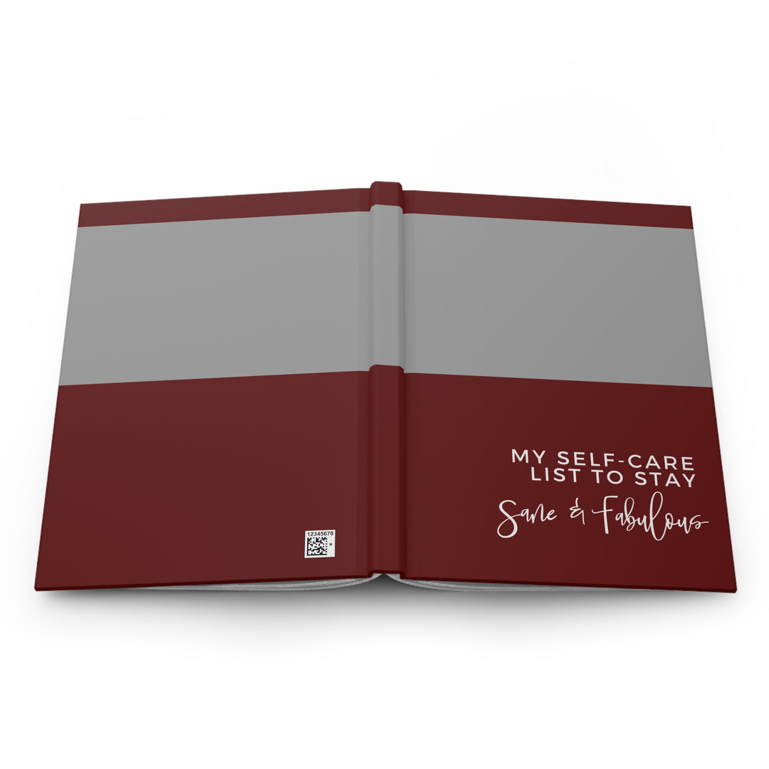 Self-Care Journal: Stay Sane & Fabulous - Burgundy and Gray Hardcover Notebook