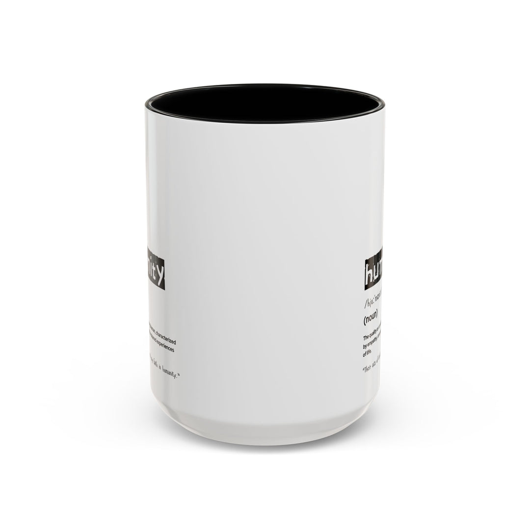 Humanity Definition Coffee Mug - Inspirational Drinkware, Unique Gift for Friends, Home Décor, Office Essentials, Holiday Gift