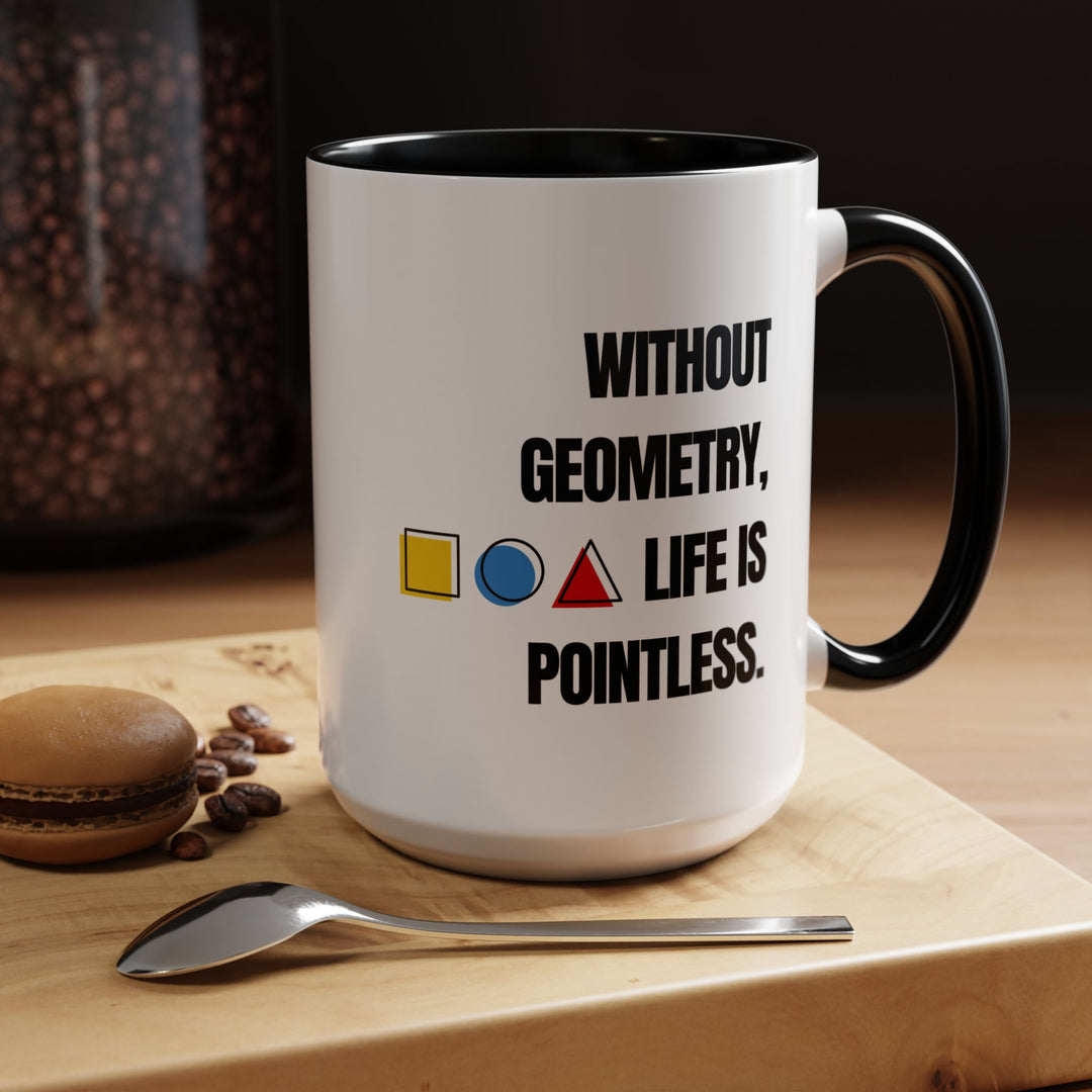 Teacher Science Coffee Mug Gift, Funny Humor Hot Cocoa Cup, Without Geometry Life Is Pointless, 15oz Accent Drinkware