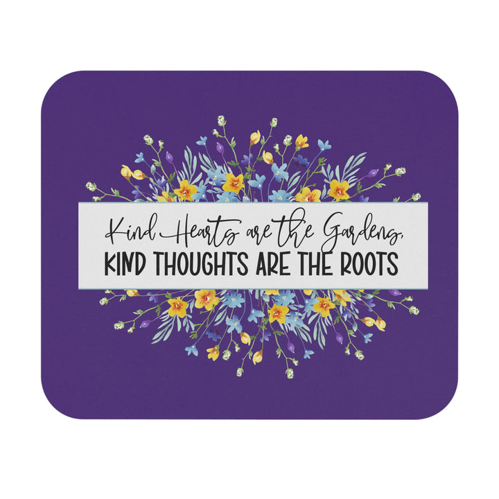 Inspirational Floral Mouse Pad - Kind Hearts & Thoughts Design, Desk Accessory, Gift for Students, Office Decor, Home Office