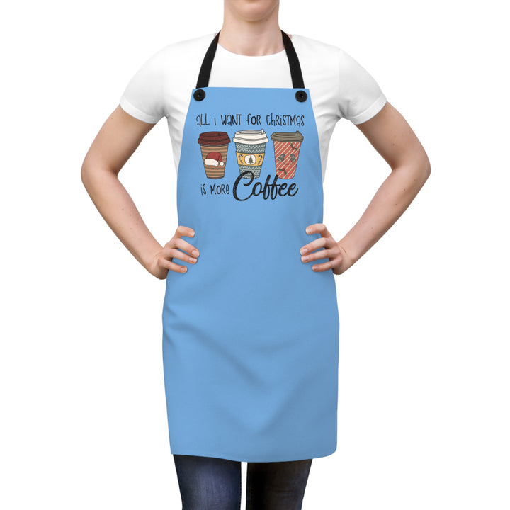 Christmas Coffee Lover Apron All I Want for Christmas is More Coffee Design Baker Gift Holiday Kitchen Essential