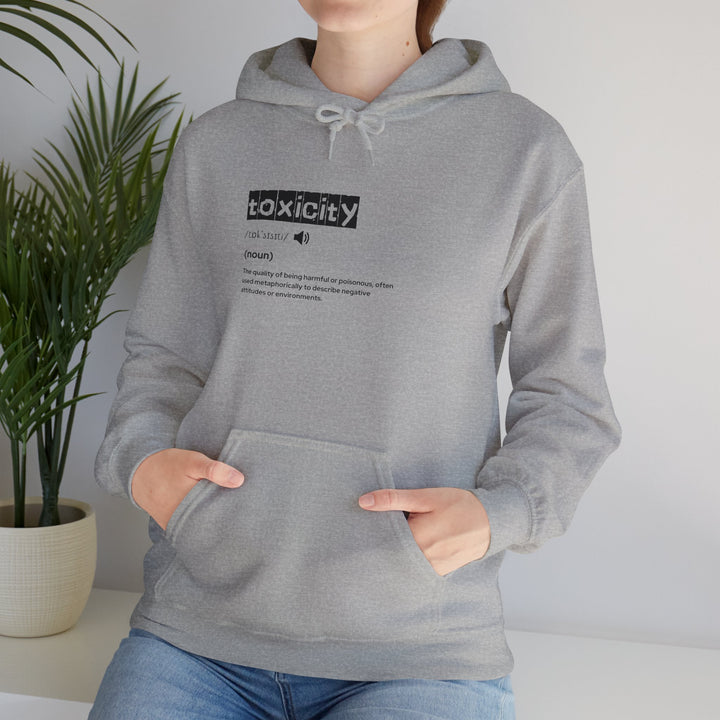 Toxicity Definition Hooded Sweatshirt | Cozy Unisex Hoodie | Gift for Friends | Statement Fashion | Casual Wear | Unique Gift