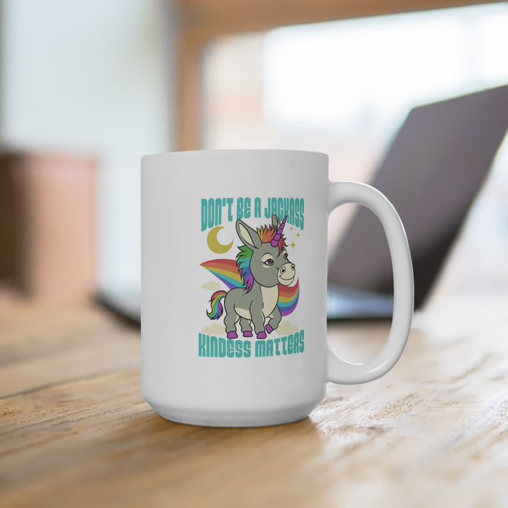 Funny Unicorn Mug - Don't Be a Jackass, Kindness Matters - 15oz Coffee Cup, Gift for Unicorn Lovers, Motivational Mug, Cute Kitchen Decor,