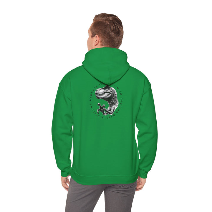 Funny Dinosaur Hoodie - "History Repeats Itself" Unisex Sweatshirt