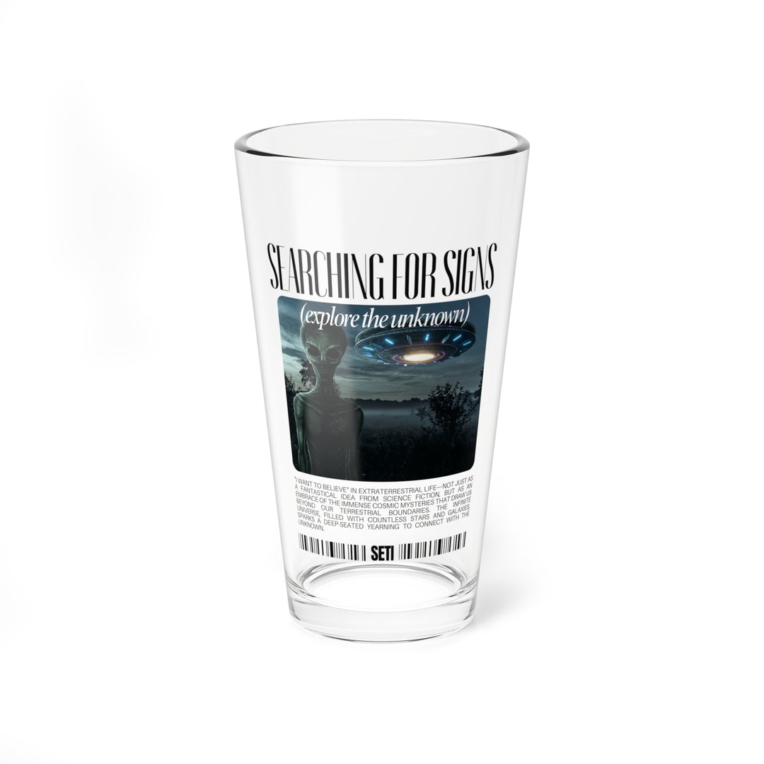 Searching for Signs Beer Pint Glass - Alien Mixing Tumbler - Outerspace Cocktail Drinkware - Nerdy Science UFO Gift