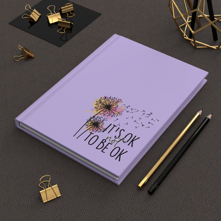 Inspirational Hardcover Journal - "It's OK Not to Be OK" - Motivational Writing Notebook