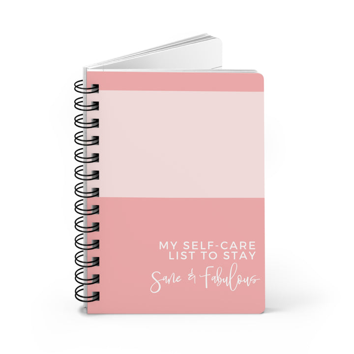 Self-Care Spiral Bound Journal - Stay Sane & Fabulous