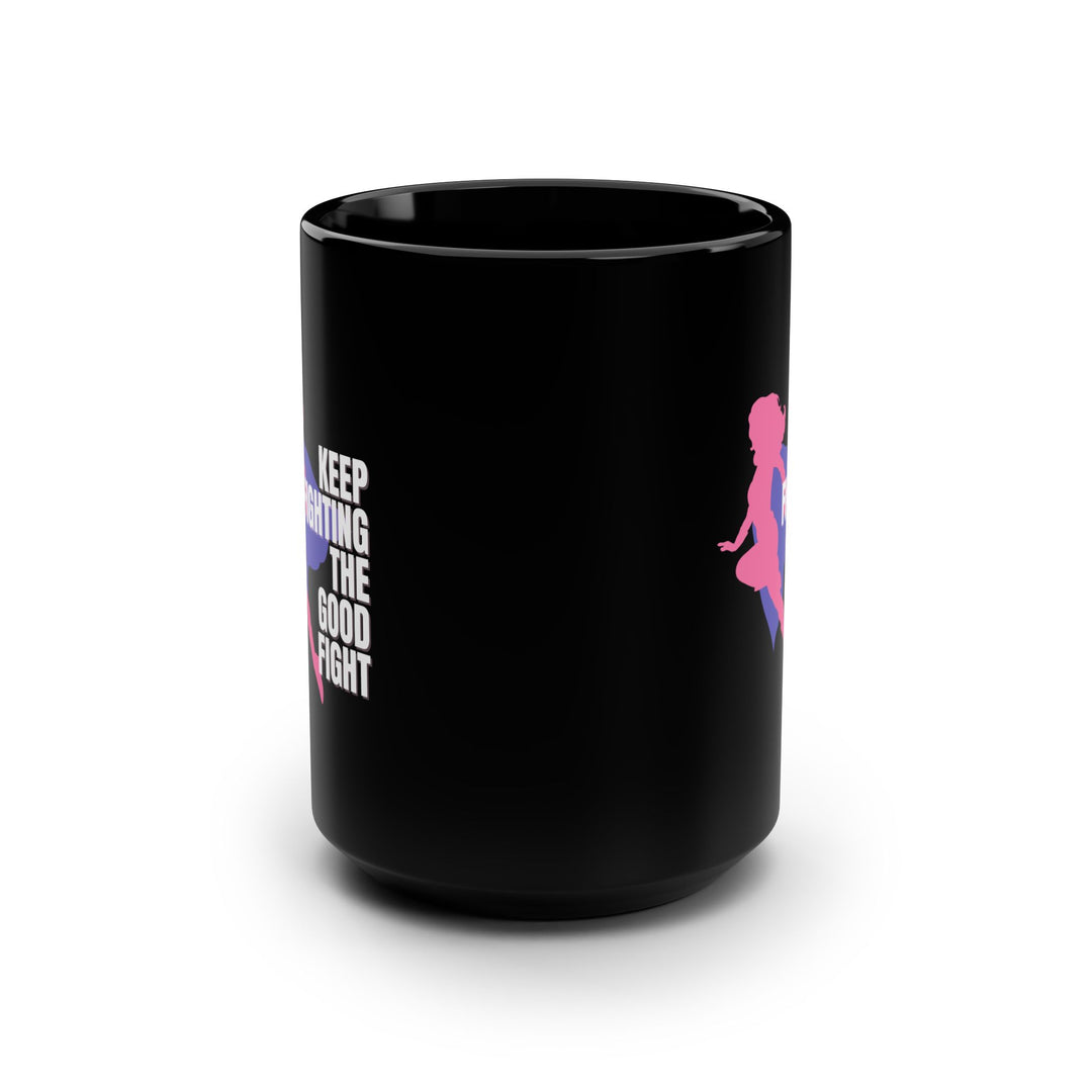 Empowering Black Mug - Keep Fighting the Good Fight, Inspirational Gift, Motivational Coffee Cup, Superhero Mug, Women's Empowerment