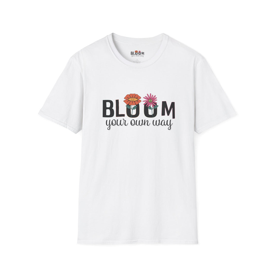 Bloom Your Own Way T-Shirt