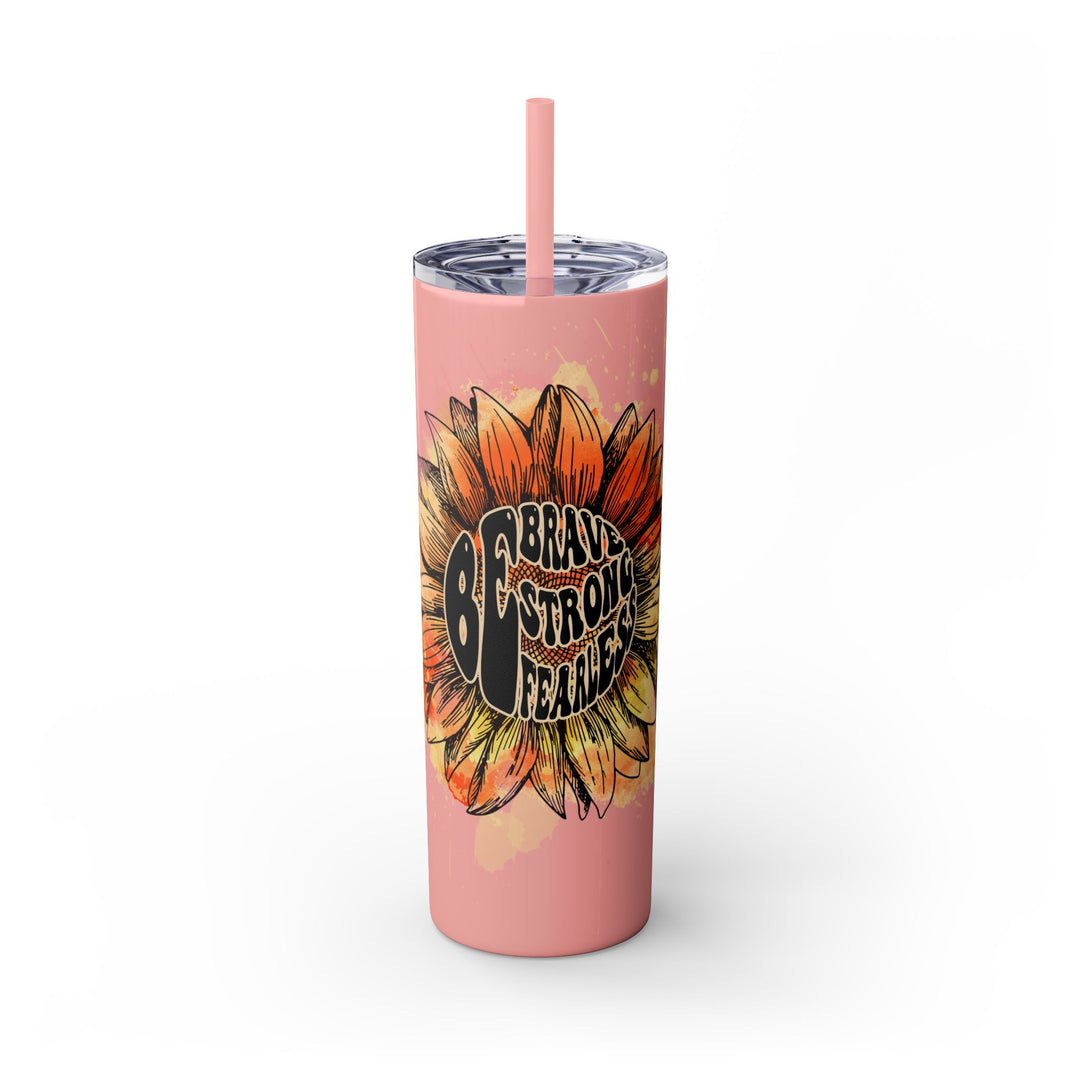 Brave Strong Fearless Skinny Tumbler with Straw - 20oz Inspirational Drinkware