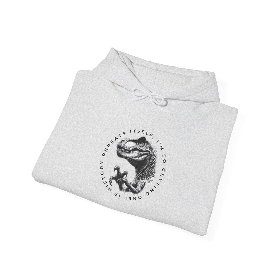 Funny Dinosaur Hoodie - "History Repeats Itself" Unisex Sweatshirt