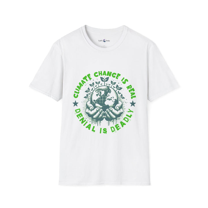 Unisex Softstyle T-Shirt - Climate Change is Real Eco-Conscious Tee - Perfect for Advocating Sustainability and Environmental Awareness