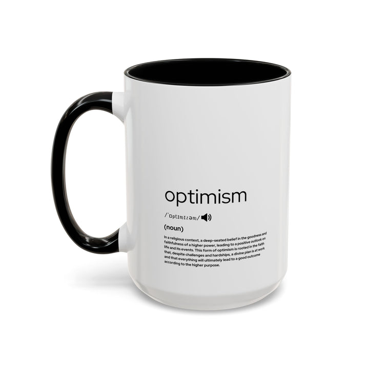 Optimism Coffee Mug - Inspirational Drinkware for Daily Motivation, Perfect Gift for Friends, Family, Graduations, Birthdays