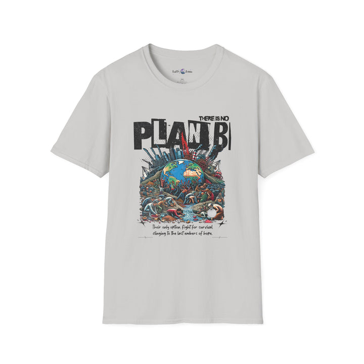 Unisex Softstyle T-Shirt - There is No Plan B Graphic Tee for Environmental Activists