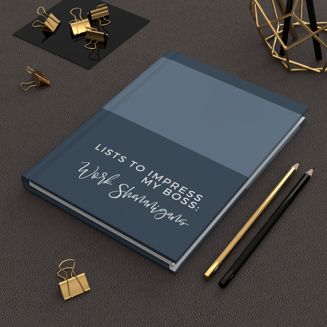 Work Shenanigans Hardcover Journal - Perfect for Professionals