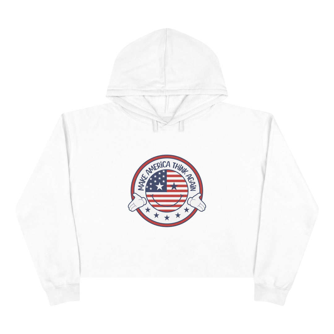 Make America Think Again Crop Hoodie - Cute & Inspirational Graphic Sweatshirt