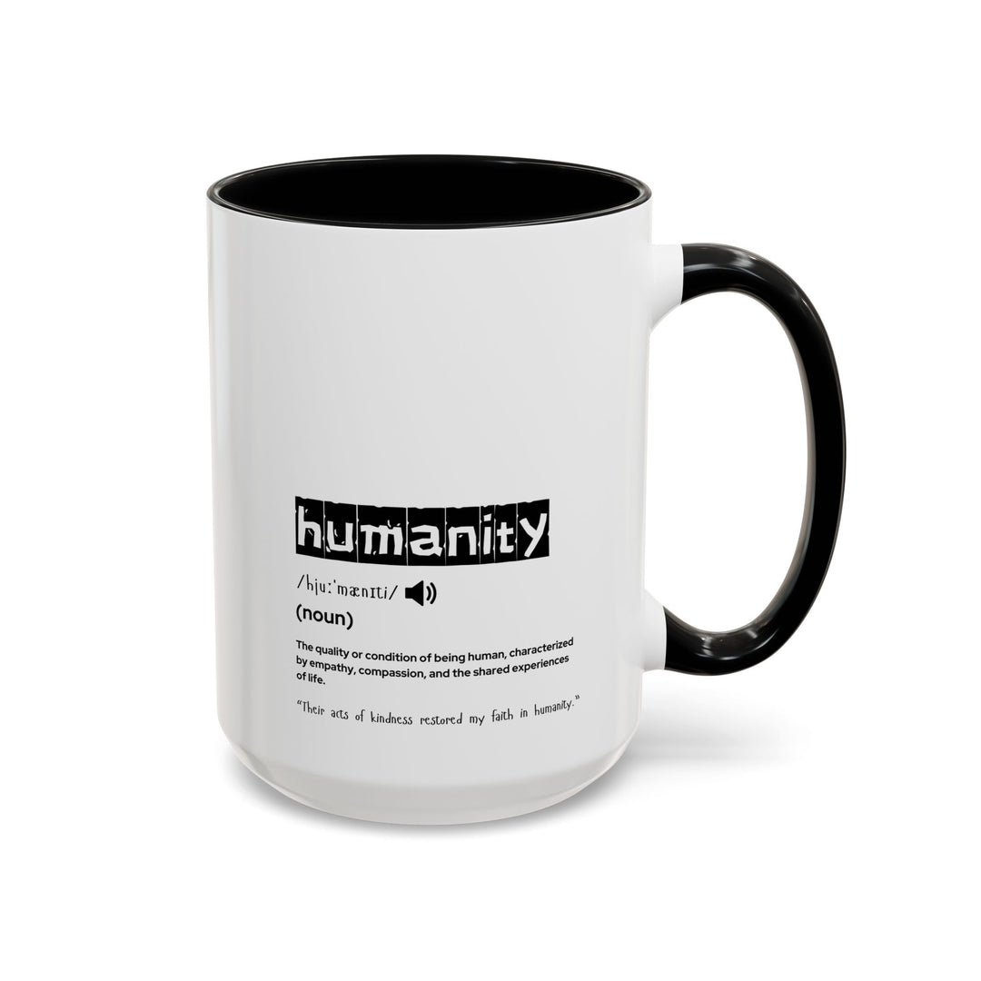 Humanity Definition Coffee Mug - Inspirational Drinkware, Unique Gift for Friends, Home Décor, Office Essentials, Holiday Gift