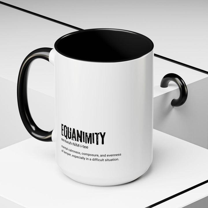 Equanimity Coffee Mug - Inspirational Gift for Mindfulness, Calmness, Stress Relief, Unique Kitchen Decor, 11 & 15oz