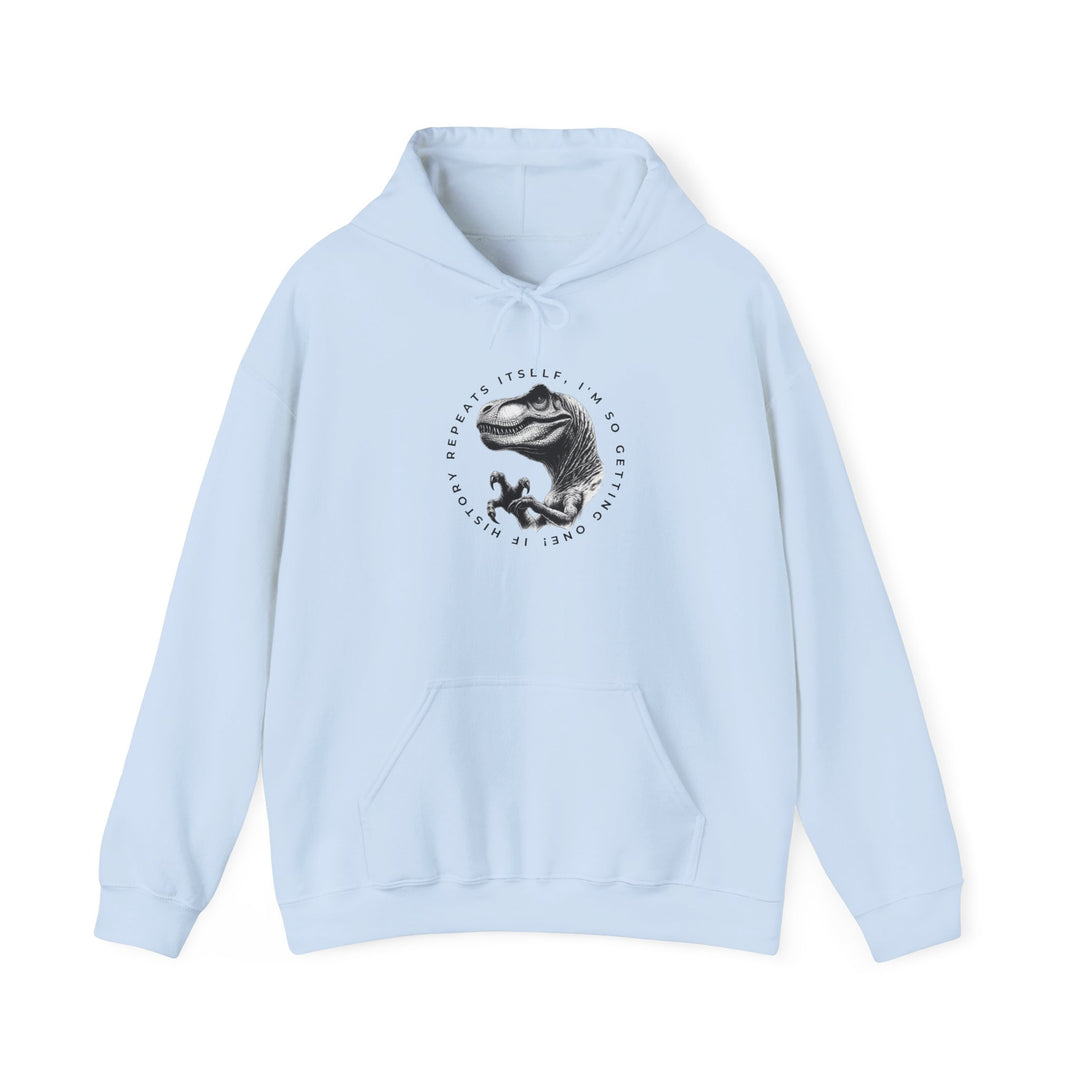 Funny Dinosaur Hoodie - "History Repeats Itself" Unisex Sweatshirt