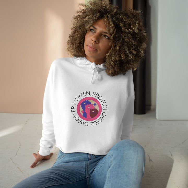 Empowered Women Crop Hoodie, Feminist Sweatshirt, Choice Protection Apparel, Women's Rights Clothing, Casual Activism Wear