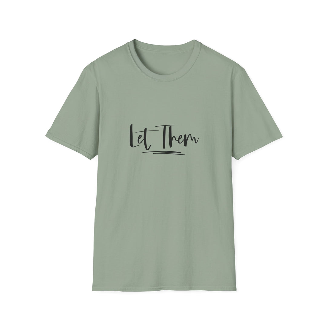 Let Them Unisex Softstyle T-Shirt, Inspirational Tee for Everyday Wear, Comfortable Casual Shirt, Gift for Friends, Relaxed Style Tee