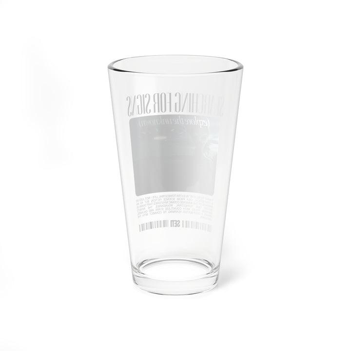 Searching for Signs Beer Pint Glass - Alien Mixing Tumbler - Outerspace Cocktail Drinkware - Nerdy Science UFO Gift