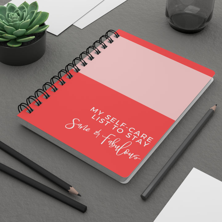 Self-Care Spiral Bound Journal: Stay Sane & Fabulous