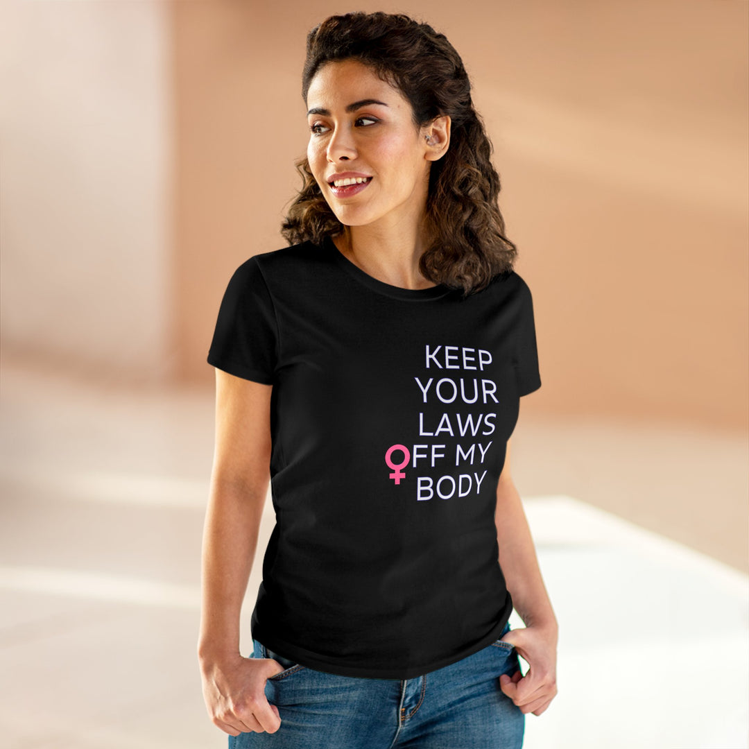 Empowering Women's Cotton Tee - Keep Your Laws Off My Body, Feminist Gift, Women's Rights Apparel, Casual Wear, Birthday Gift, Women's