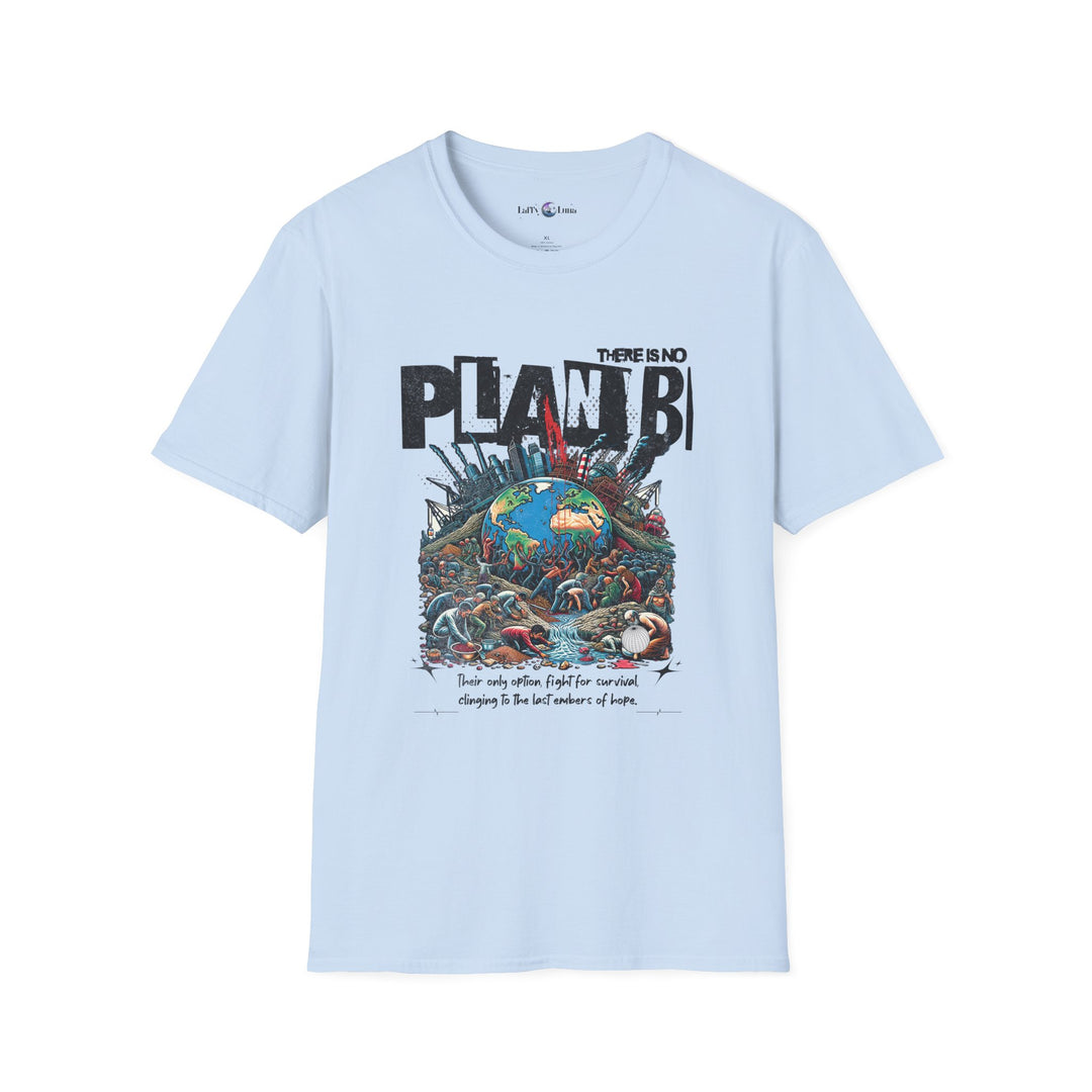 Unisex Softstyle T-Shirt - There is No Plan B Graphic Tee for Environmental Activists