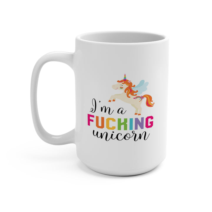 Hilarious Sarcastic Funny Unicorn Mug 15oz - Quirky and Bold Coffee Mug - Perfect Gift for Unicorn Lovers and Humor Enthusiasts