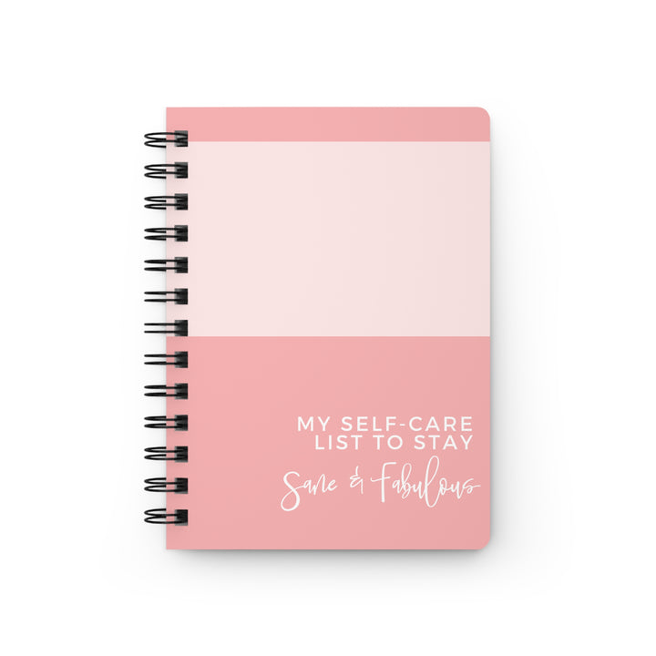 Self-Care Spiral Bound Journal - Stay Sane & Fabulous