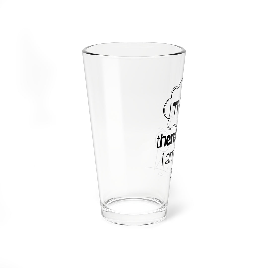 Funny 16oz Mixing Glass - I Think Therefore I Am Not Sure, Perfect Gift for Bartenders, Home Mixologists, Party Host