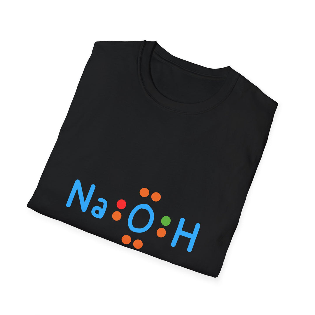 Chemistry Humor Tee, Playful NaOH T-Shirt, Unisex Science Shirt Gift, Funny Teacher Gift, Cute Basic Chemistry Top