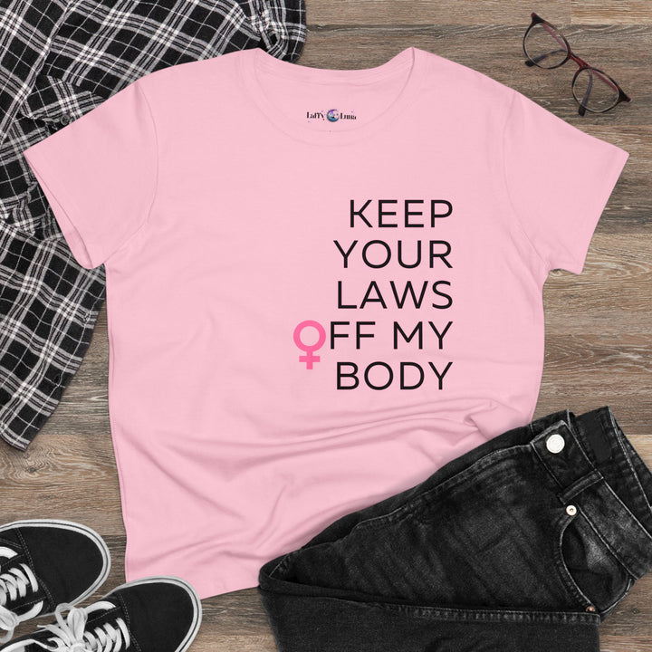 Empowering Women's Cotton Tee - Keep Your Laws Off My Body, Feminist Gift, Women's Rights Apparel, Casual Wear, Birthday Gift, Women's