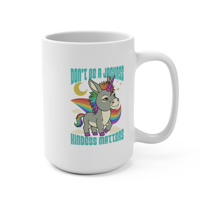 Funny Unicorn Mug - Don't Be a Jackass, Kindness Matters - 15oz Coffee Cup, Gift for Unicorn Lovers, Motivational Mug, Cute Kitchen Decor,