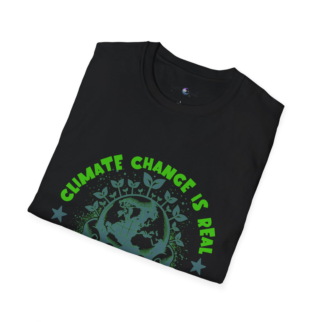 Unisex Softstyle T-Shirt - Climate Change is Real Eco-Conscious Tee - Perfect for Advocating Sustainability and Environmental Awareness