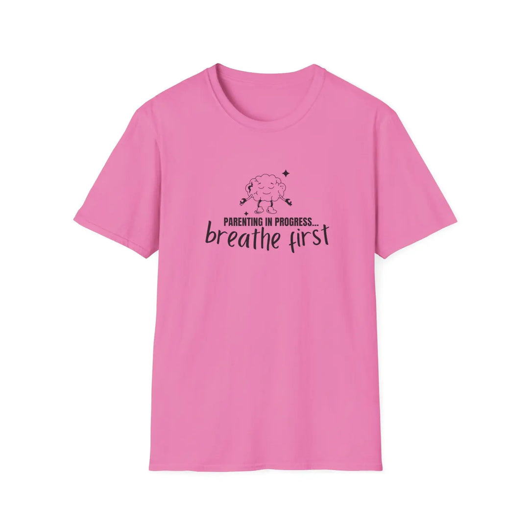 Breathe First Parenting T-Shirt Unisex Tee for Moms & Dads Funny Gift Comfortable Casual Wear Mother’s Day Father’s