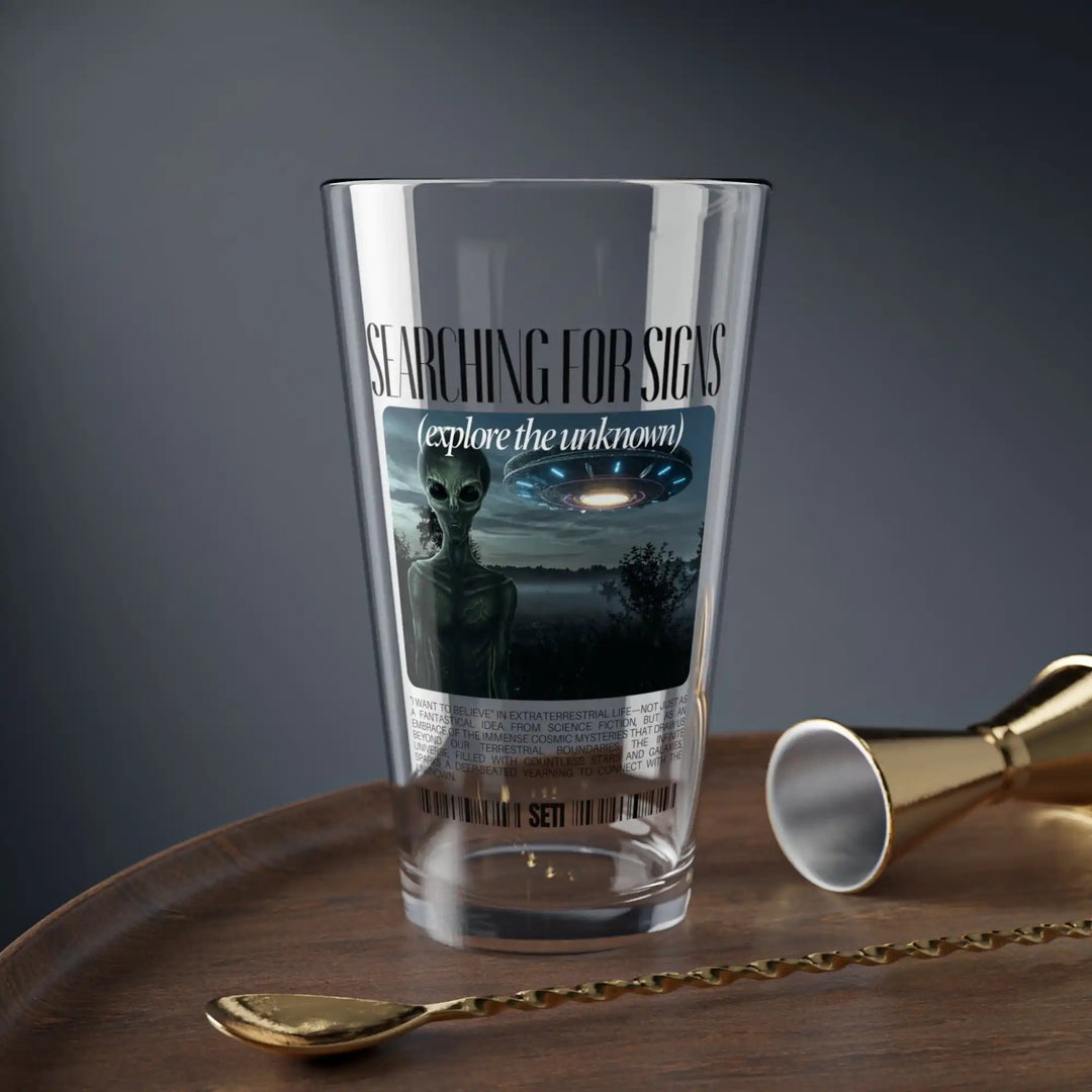 Searching for Signs Beer Pint Glass - Alien Mixing Tumbler - Outerspace Cocktail Drinkware - Nerdy Science UFO Gift