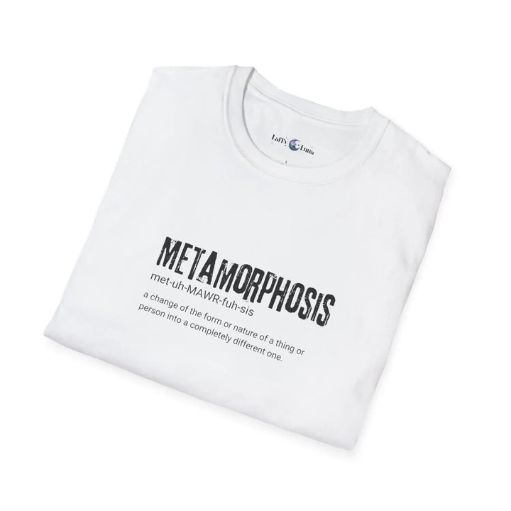 Metamorphosis Unisex T-Shirt Inspirational Change Tee Motivational Gift Casual Wear Self Improvement Shirt Unique