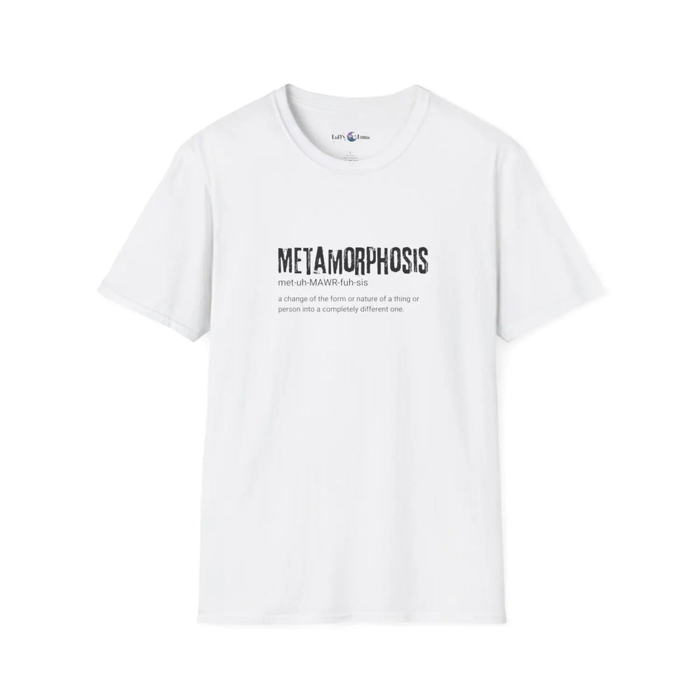 Metamorphosis Unisex T-Shirt Inspirational Change Tee Motivational Gift Casual Wear Self Improvement Shirt Unique